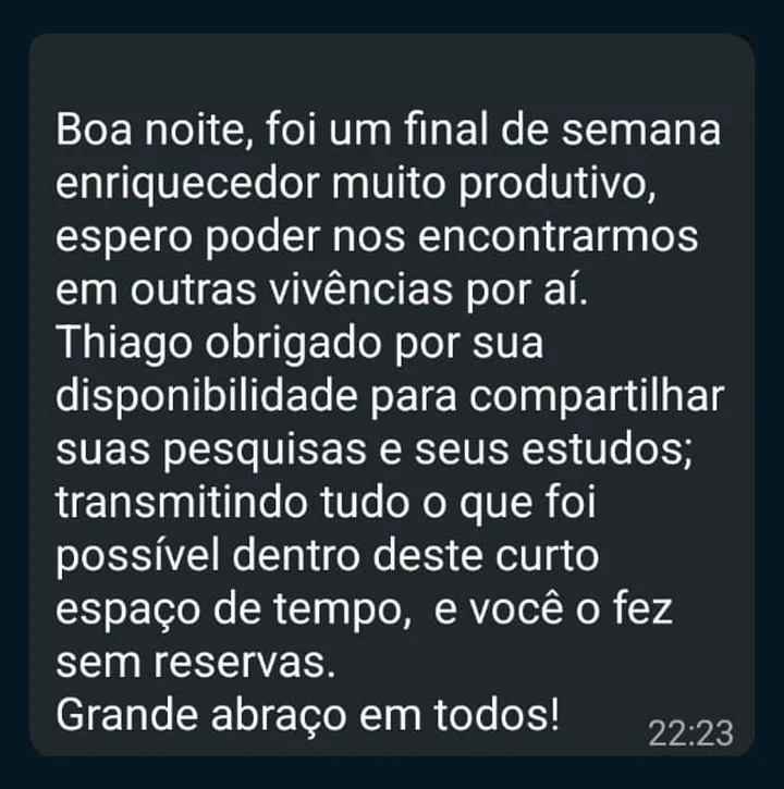 Depoimento de participante, print de WhatsApp: “Boa noite, foi um final de semana enriquecedor muito produtivo, espero poder nos encontrarmos em outras vivências por aí.”