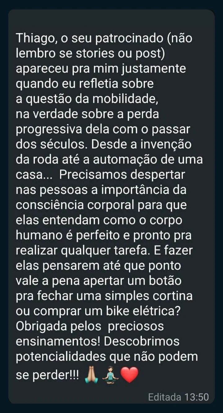 Depoimento de participante, print de WhatsApp com uma reflexão sobre a importância da consciência corporal, terminando em “Obrigada pelos preciosos ensinamentos! Descobrimos potencialidades que não podem se perder!!!”